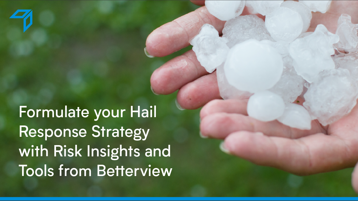 Betterview: Hail Risk Insights